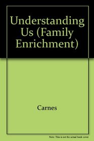 Understanding Us (Family Enrichment)