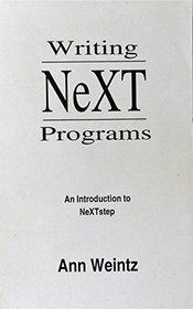 Writing Next Programs: An Introduction to Nextstep