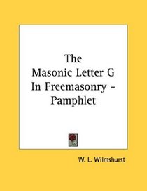 The Masonic Letter G In Freemasonry - Pamphlet