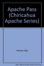 Apache Pass (Chiricahua Apache Series)