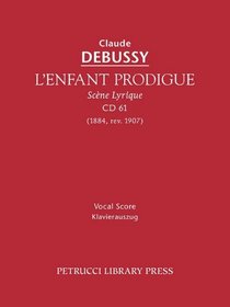 L'Enfant Prodigue, CD 61 - Vocal score (French Edition)