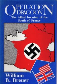 Operation Dragoon: Allied Invasion of the South of France