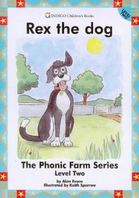 Rex the Dog (The Phonic Farm Series (Level 2))