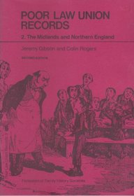 Poor Law Union Records: Midlands and Northern England Pt. 2