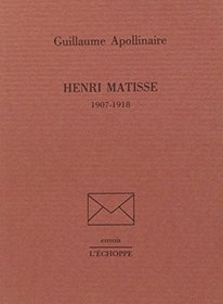 Henri Matisse, 1907-1918 (Envois) (French Edition)
