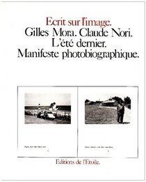 L'ete dernier ; Manifeste photobiographique (Ecrit sur l'image) (French Edition)