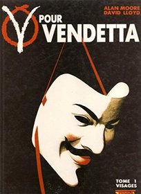 V pour Vendetta tome 1: Visages (V of Vendetta #1 of 6)