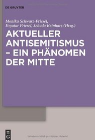 Aktueller Antisemitismus  ein Phänomen der Mitte (German Edition)