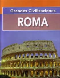 Grandes Civilizaciones Roma (Spanish Edition)