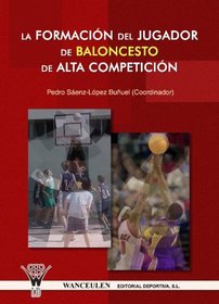 La Formacin Del Jugador De Baloncesto De Alta Com (Spanish Edition)