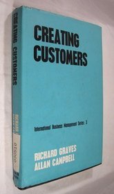 Creating Customers (Internat. Bus. Mgmt. S)
