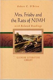 Mrs. Frisby and the Rats of NIMH with Related Readings (Rats of NIMH, Bk 1) (Glencoe Literature Library)