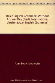Basic English Grammar without Answer Key (Red), International Version, Azar Series (2nd Edition) (Azar)
