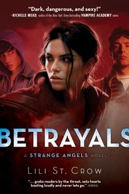 Betrayals (Turtleback School & Library Binding Edition) (Strange Angels)