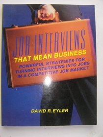 JOB INTERVIEWS THAT MEAN BUSIN