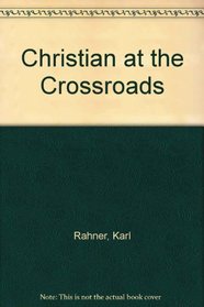 Christian at the Crossroads