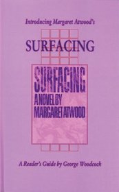 Introducing Margaret Atwood's Surfacing (Canadian Fiction Studies series)