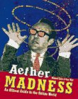 Aether Madness: An Offbeat Guide to the Online World