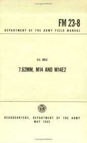U.S. Rifle M14 and M14E2, 7.62mm