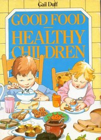 Good Food: Healthy Children