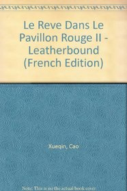 Le Reve Dans Le Pavillon Rouge II - Leatherbound (French Edition)