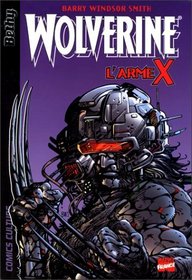 Wolverine: L'Arme X (Wolverine: Weapon X) (French Edition)