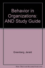 Behavior in Organizations: AND Study Guide
