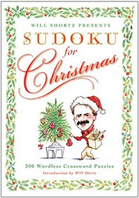 Will Shortz Presents Sudoku for Christmas: 300 Wordless Crossword Puzzles