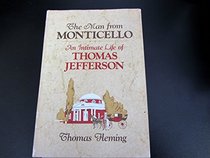 The Man from Monticello: An Intimate Life of Thomas Jefferson,