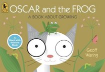 Oscar and the Frog: A Book About Growing (Start with Science)