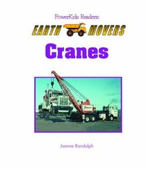 Cranes (Randolph, Joanne. Earth Movers.)