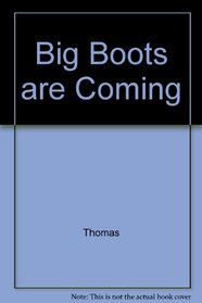 Big Boots are Coming