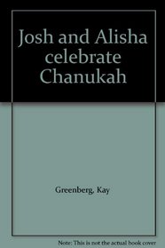 Josh and Alisha Celebrate Chanukah (Scratch and Sniff)
