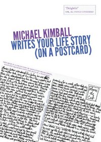 Michael Kimball Writes Your Life Story (on a postcard)
