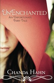 UnEnchanted: An Unfortunate Fairy Tale (Volume 1)