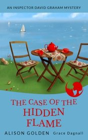 The Case of the Hidden Flame: An Inspector David Graham Cozy Mystery (Inspector David Graham Cozy Mystery Series) (Volume 2)