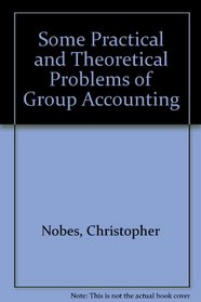 Some Practical and Theoretical Problems of Group Accounting