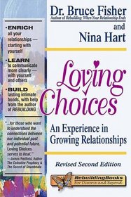 Loving Choices: An Experience in Growing Relationships (Rebuilding Books)