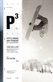 P3 : Pipes, Parks, and Powder
