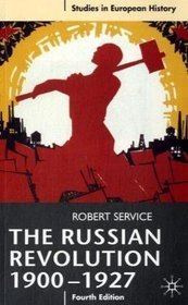 The Russian Revolution, 1900-1927 (Studies in European History)
