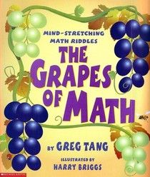 The Grapes of Math: Mind Stretching Math Riddles