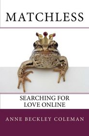 Matchless: Searching for Love Online