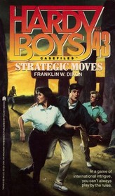 Strategic Moves (Hardy Boys Casefiles, No 43)