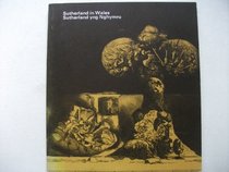 Sutherland in Wales: A catalogue of the collection at the Graham Sutherland Gallery, Picton Castle, Haverfordwest, Dyfed = Sutherland yng Nghymru : catalog ... Sutherland, Castell Picton, Hwlffordd, Dyfed