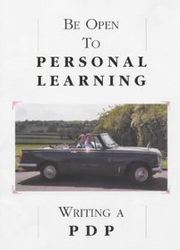 Be Open to Personal Learning - Writing A PDP