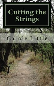 Cutting the Strings: A Memoir (Volume 1)