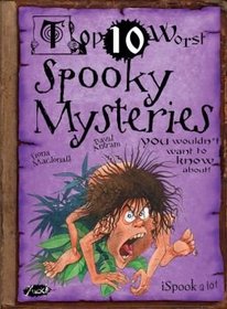 Top Ten Worst Spooky Mysteries You Wouldn't Want to Know About