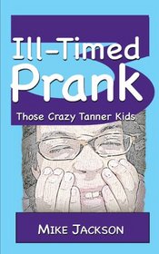 Ill-Timed Prank: Those Crazy Tanner Kids