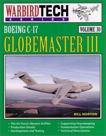Boeing C-17 Globemaster III - Warbird Tech Vol. 30 (Volume 30)