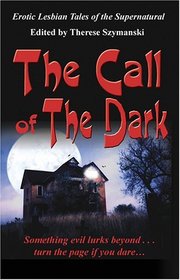 Call Of The Dark: Erotic Lesbian Tales Of The Supernatural